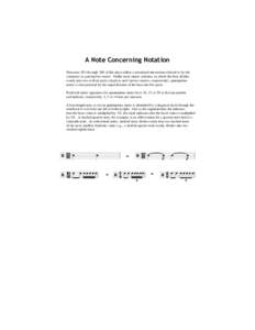 A Note Concerning Notation Measures 281 through 360 of this piece utilize a notational innovation referred to by the composer as quintuplous meter. Unlike most metric schemes, in which the beat divides evenly into two or