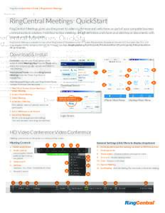 RingCentral QuickStart Guide | RingCentral Meetings  RingCentral Meetings™ QuickStart RingCentral Meetings gives you the power to video conference and web share, as part of your complete business communications solutio