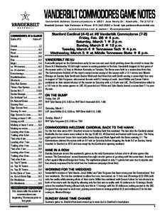 VANDERBILT COMMODORES GAME NOTES Va n d e r b i l t A t h l e t i c C o m m u n i c a t i o n s H[removed]J e s s N e e l y D r . N a s h v i l l e , T N[removed]Baseball Contact: Kyle Parkinson H Phone: [removed]H