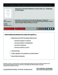 This PDF is available from The National Academies Press at http://www.nap.edu/catalog.php?record_id=[removed]Seasonal-to-Decadal Predictions of Arctic Sea Ice: Challenges and Strategies  Committee on the Future of Arctic S