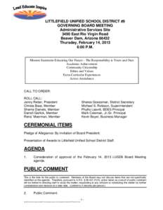 LITTLEFIELD UNIFIED SCHOOL DISTRICT #9 GOVERNING BOARD MEETING Administrative Services Site 3490 East Rio Virgin Road Beaver Dam, Arizona[removed]Thursday, February 14, 2013