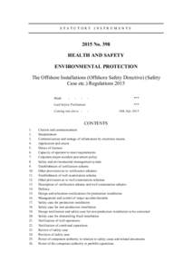 STATUTORY INSTRUMENTSNo. 398 HEALTH AND SAFETY ENVIRONMENTAL PROTECTION The Offshore Installations (Offshore Safety Directive) (Safety