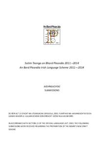 Scéim Teanga an Bhord Pleanála 2011 –2014 An Bord Pleanála Irish Language Scheme 2011—2014 AIGHNEACHTAÍ SUBMISSIONS