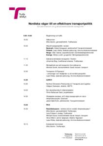 Nordiska vägar till en effektivare transportpolitik Ett seminarium om gränsöverskridande transporter 9.00–Registrering och kaffe
