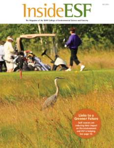 InsideESF The Magazine of the SUNY College of Environmental Science and Forestry Links to a Greener Future Golf courses are