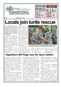 Bulletin FREE	 		 APRIL 2013, No 158 Locals join turtle rescue Loss of seagrass beds caused by cyclone Yasi is blamed for local