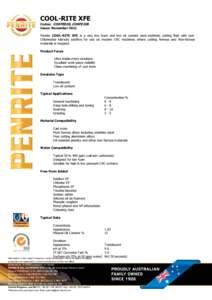 COOL-RITE XFE Codes: COXFE020, COXFE205 Issue: November 2011 Penrite COOL-RITE XFE is a very low foam and low oil content semi-synthetic cutting fluid with nonChlorinated lubricity additive for use on modern CNC machines