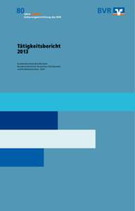 Tätigkeitsbericht 2013 Kundenbeschwerdestelle beim Bundesverband der Deutschen Volksbanken und Raiffeisenbanken · BVR