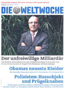 Sein langer Weg zu sich selbst Stephan Schmidheiny, Spross der prominentesten Schweizer Industriellenfamilie, hat sich von seinem Milliardenerbe befreit. Es geht ihm blendend. Von René Lüchinger Heisst einer Schmidhei