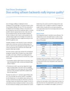 Test-Driven Development:  Does writing software backwards really improve quality? by Grant Lammi  One of the biggest challenges of adopting Test-Driven