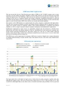 STRI Sector Brief: Legal services This note presents the Services Trade Restrictiveness Indices (STRIs) for the 34 OECD countries and six major emerging economies (Brazil, the People’s Republic of China, India, Indones