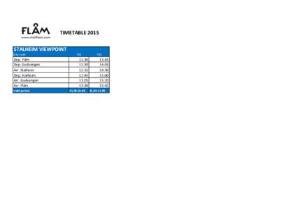 TIMETABLE 2015 STALHEIM VIEWPOINT Dep code Dep. Flåm Dep. Gudvangen