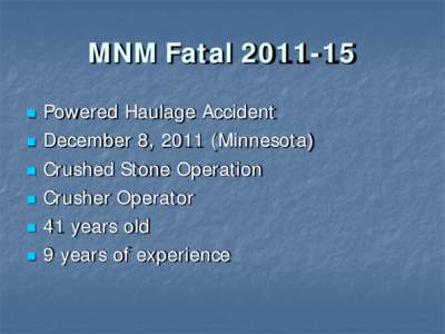 MSHA - Fatal Overview for Fatal Powered Haulage Accident Occuring  December 8, 2011 - #15