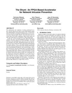 The Shunt: An FPGA-Based Accelerator for Network Intrusion Prevention Nicholas Weaver Vern Paxson
