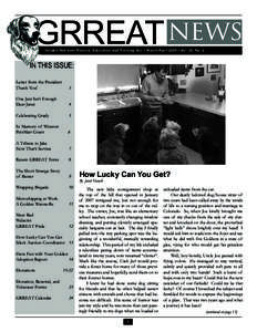 GRREAT NEWS Golden Retriever Rescue, Education and Training, Inc. • March/April 2009 • Vol. 20, No. 2 IN THIS ISSUE: Letter from the President Thank You!