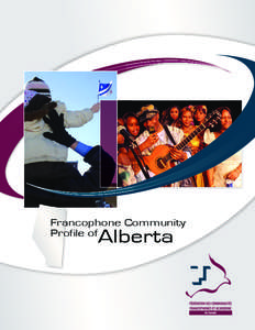 Francophone Community Profile of Alberta  Alberta