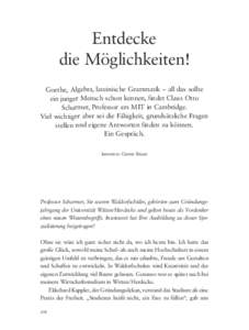 Entdecke die Möglichkeiten! Goethe, Algebra, lateinische Grammatik – all das sollte ein junger Mensch schon kennen, findet Claus Otto Scharmer, Professor am MIT in Cambridge. Viel wichtiger aber sei die Fähigkeit, gr