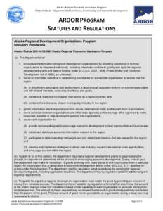 Alaska Regional Economic Assistance Program State of Alaska ∙ Department of Commerce, Community, and Economic Development ARDOR PROGRAM STATUTES AND REGULATIONS Alaska Regional Development Organizations Program