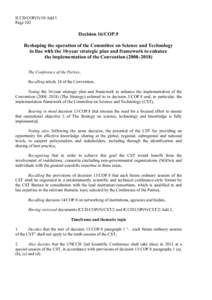 ICCD/COP[removed]Add.1 Page 102 Decision 16/COP.9 Reshaping the operation of the Committee on Science and Technology in line with the 10-year strategic plan and framework to enhance