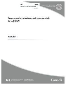 Processus d’évaluation environnementale de la CCSN Août 2014  BAPE – DEE – Août 2014