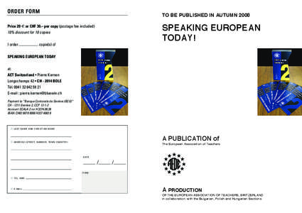 ORDER FORM  TO BE PUBLISHED IN AUTUMN 2008 SPEAKING EUROPEAN TODAY!