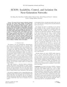 2011 IEEE Symposium on Security and Privacy  SCION: Scalability, Control, and Isolation On Next-Generation Networks Xin Zhang, Hsu-Chun Hsiao, Geoffrey Hasker, Haowen Chan, Adrian Perrig and David G. Andersen CyLab / Car