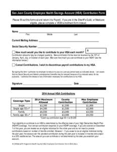 San Juan County Employee Health Savings Account (HSA) Contribution Form Please fill out this form out and return it to Payroll. If you are in the Sheriff’s Guild, or Medicare eligible, please complete a VEBA enrollment