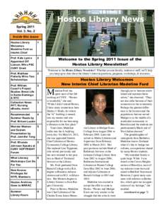 Hostos Library News Spring 2011 Vol. 3, No. 2 Inside this issue: Hostos Library Welcomes