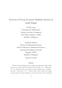 Structure of Group Invariant Weighing Matrices of Small Weight Ka Hin Leung Department of Mathematics National University of Singapore Kent Ridge, Singapore