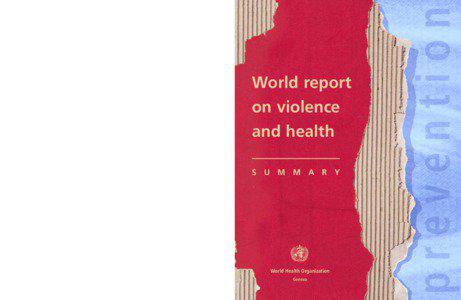 Violence cuts short the lives of millions of people across the world each year, and damages the lives of millions more. It knows no boundaries of geography, race, age or income. It strikes at children, young people, women and the elderly. It finds its way into homes, schools and the workplace. Men and