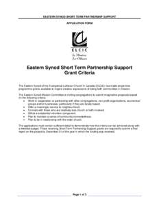 EASTERN SYNOD SHORT TERM PARTNERSHIP SUPPORT APPLICATION FORM Eastern Synod Short Term Partnership Support Grant Criteria The Eastern Synod of the Evangelical Lutheran Church in Canada (ELCIC) has made single time