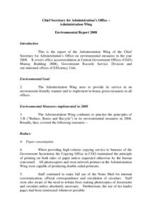 Chief Secretary for Administration’s Office – Administration Wing Environmental Report 2008 Introduction This is the report of the Administration Wing of the Chief Secretary for Administration’s Office on environme