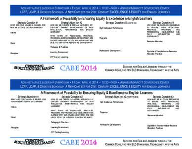 ADMINISTRATIVE LEADERSHIP SYMPOSIUM • FRIDAY, APRIL 4, 2014 • 10:30 – 5:00 • ANAHEIM MARRIOTT CONFERENCE CENTER LCFF, LCAP, & CREATIVE SCHOOLS - A NEW CONTEXT FOR 21ST CENTURY EXCELLENCE & EQUITY FOR ENGLISH LEAR