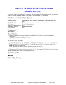 MINUTES OF THE SPECIAL MEETING OF THE FRCD BOARD Wednesday, March 2, 2011 The special meeting of the Board of Directors of the Florin Resource Conservation District was called to order at 6:30 p.m. by Barrie Lightfoot, C