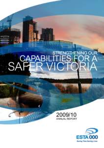 STRENGTHENING OUR  CAPABILITIES FOR A SAFER VICTORIA