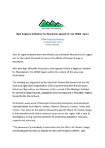 New Regional Initiative for Mountains agreed for the MENA region MENA Regional Meeting 19 December 2012 Press Release  Over 15 representatives from the Middle East and North African (MENA) region