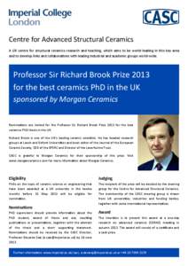 Centre for Advanced Structural Ceramics A UK centre for structural ceramics research and teaching, which aims to be world-leading in this key area and to develop links and collaborations with leading industrial and acade