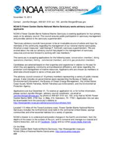 November 15, 2013 Contact: Jennifer Morgan, [removed]ext. 103, [removed] NOAA’S Flower Garden Banks National Marine Sanctuary seeks advisory council applicants NOAA’s Flower Garden Banks National M