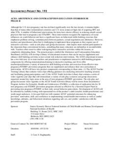 SOCIOMETRICS PROJECT NO. 192 ACES: ABSTINENCE AND CONTRACEPTION EDUCATION STOREHOUSE PHASE II Although the U.S. teen pregnancy rate has declined significantly over the last decade, it remains higher than that of many oth