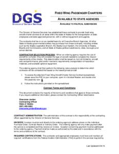 FIXED WING PASSENGER CHARTERS AVAILABLE TO STATE AGENCIES AVAILABLE TO POLITICAL SUBDIVISIONS The Division of General Services has established these contracts to provide fixed-wing aircraft charter services to all areas 