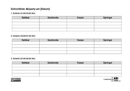 Schichtliste Abiparty am [Datum] 1. Schicht (21:00-23:00 Uhr) Sektbar  Garderobe