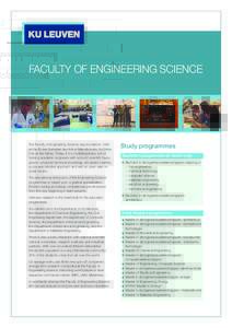 FACULTY OF ENGINEERING SCIENCE  The Faculty of Engineering Science was founded in 1864 as the Ecoles Spéciales des Arts et Manufactures, du Génie Civil et des Mines. Today, it is a multidisciplinary school forming acad