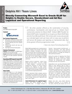 Case Study  Delphis NV / Team Lines Directly Connecting Microsoft Excel to Oracle OLAP for Delphis to Enable Secure, Standardized and Ad Hoc Logistical and Operational Reporting