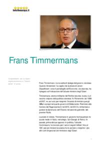 Frans Timmermans Vicepresidente per la miglior regolamentazione e 