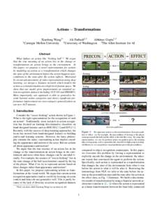 Actions ⇠ Transformations 1 Xiaolong Wang1⇤ Ali Farhadi2,3 Abhinav Gupta1,3