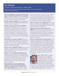 My Oakland Erik Balsley, AICP, interviews Barry J. Miller, FAICP First in a series of interviews of local planners and residents, in advance of the 2015 APA California Planning Conference.  Balsley: Congratulations on be