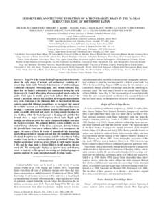 SEDIMENTARY AND TECTONIC EVOLUTION OF A TRENCH-SLOPE BASIN IN THE NANKAI SUBDUCTION ZONE OF SOUTHWEST JAPAN MICHAEL B. UNDERWOOD,1 GREGORY F. MOORE, 2 ASAHIKO TAIRA,3 ADAM KLAUS,4 MOYRA E.J. WILSON,5 CHRISTOPHER L. FERGU