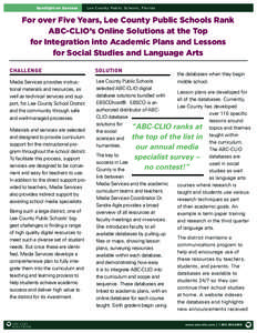 Spotlight on Success  Lee County Public Schools, Florida For over Five Years, Lee County Public Schools Rank ABC-CLIO’s Online Solutions at the Top