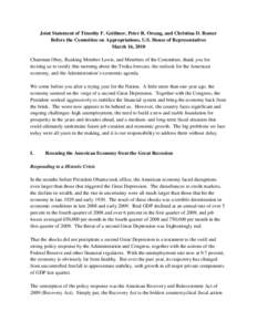 Joint Statement of Timothy F. Geithner, Peter R. Orszag, and Christina D. Romer Before the Committee on Appropriations, U.S. House of Representatives March 16, 2010 Chairman Obey, Ranking Member Lewis, and Members of the