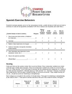 Spanish Exercise Behaviors Durante la semana pasada, aún si no fue una semana normal, ¿cuánto tiempo en total usó (en toda la semana) en cada de las siguientes actividades? (Por favor marque una respuesta para cada f